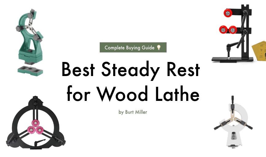 5 Best Steady Rests for Wood Lathes – Product Guide