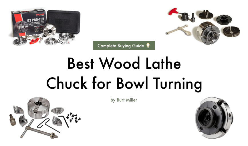 Buyer’s Guide: Best Wood Lathe Chuck for Bowl Turning